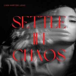  Liam Harter Leao - Settle in Chaos