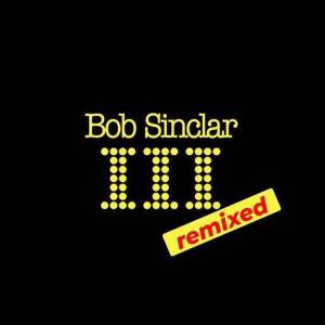  Bob Sinclar - III