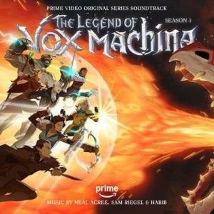  OST - Neal Acree - The Legend of Vox Machina: Season 3 