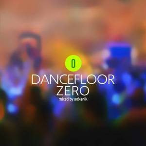  VA - Zero Dancefloor [mixed by DJ rkanik]