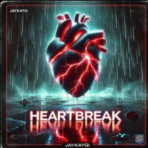  JayKayGi - Heartbreak