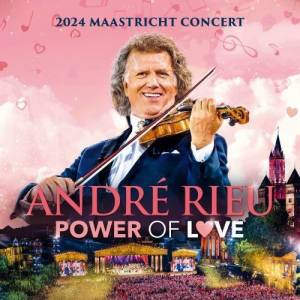  Andre Rieu - Power of Love (Live in Maastricht 2024)