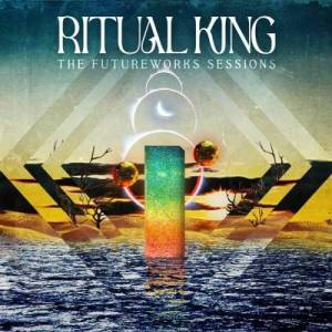  Ritual King - The Futureworks Sessions