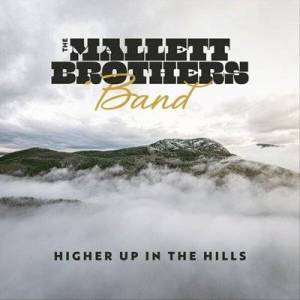  The Mallett Brothers Band - Higher Up in the Hills