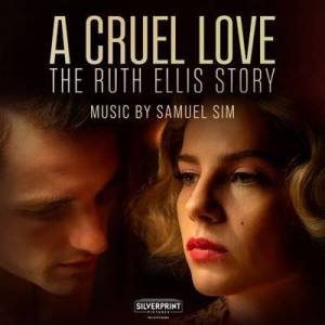  OST - Samuel Sim - A Cruel Love: The Ruth Ellis Story 