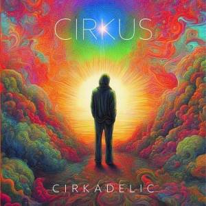  Cirkus - Cirkadelic