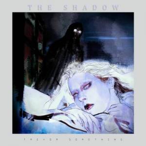  Trevor Something - The Shadow