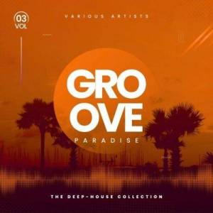  VA - Groove Paradise (The Deep-House Collection), Vol. 3