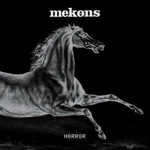  Mekons - Horror