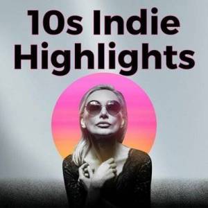  VA - 10s Indie Highlights