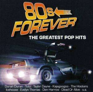  VA - 80s Forever (The Greatest Pop Hits)