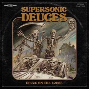  Supersonic Deuces - Deuce On The Loose
