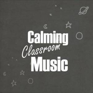  VA - Calming Classroom Music