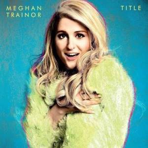  Meghan Trainor - Title  [10th Anniversary Edition]