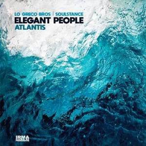  Elegant People, Lo Greco Bros and Soulstance - Atlantis