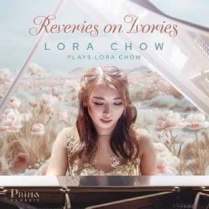  Lora Chow - Reveries on Ivories