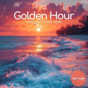  VA - Golden Hour Lounge: Chillout Your Mind