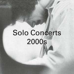  Keith Jarrett - Solo Piano Concerts: 2000s