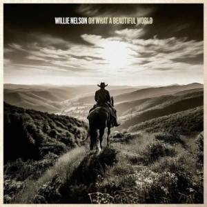  Willie Nelson - Oh What A Beautiful World