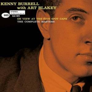  Kenny Burrell - On View At The Five Spot Cafe: The Complete Masters [Live]