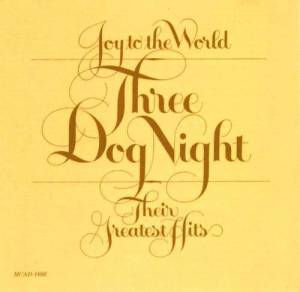  Three Dog Night - Joy To The World - Their Greatest Hits