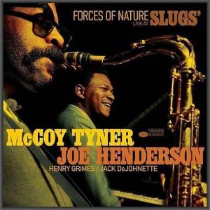  McCoy Tyner & Joe Henderson - Forces Of Nature: Live at Slugs'