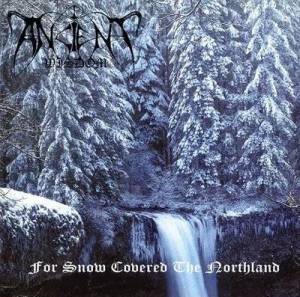  Ancient Wisdom - For Snow Covered the Northland