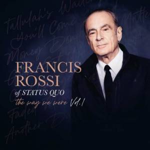  Francis Rossi - The Way We Were Vol. 1