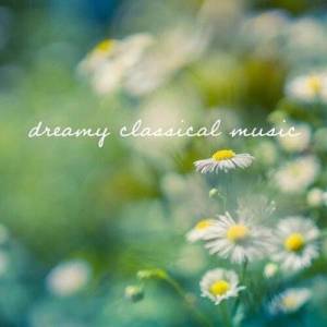  VA - dreamy classical music