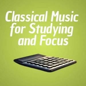  VA - Classical Music for Studying and Focus