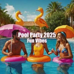  VA - Pool Party 2025 Fun Vibes
