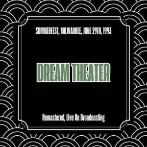  Dream Theater - Summerfest, Milwaukee, June 29th, 1993 [Remastered, Live On Broadcasting]