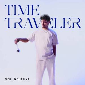  Ofri Nehemya - Time Traveler
