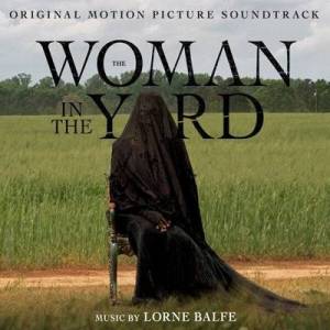  OST - Lorne Balfe - The Woman in the Yard [Original Motion Picture Soundtrack]