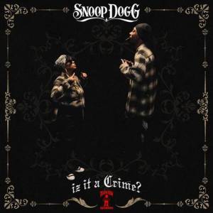  Snoop Dogg - Iz It a Crime