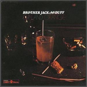  Brother Jack McDuff - Gin And Orange