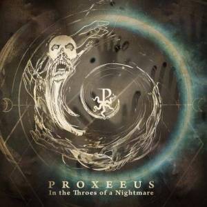  Proxeeus - In the Throes of a Nightmare