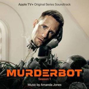  OST - Amanda Jones - Murderbot: Season 1 [Apple TV+ Original Series Soundtrack]