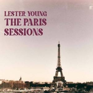  Lester Young - The Paris Sessions