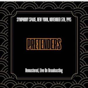 The Pretenders - Symphony Space, New York, November 5th, 1995 [Remastered, Live On Broadcasting]