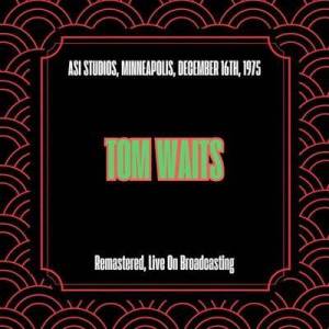 Tom Waits - Asi Studios, Minneapolis, December 16th, 1975 [Remastered, Live On Broadcasting]