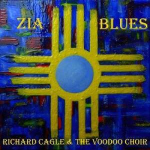  Richard Cagle & the Voodoo Choir - Zia Blues
