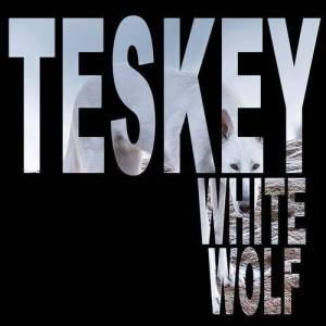  Teskey - White Wolf