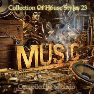  VA - Collection Of House Styles 23 [Compiled by tokarilo]