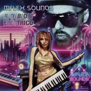  Mflex Sounds - Robot Electrico