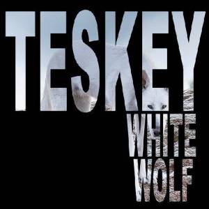  Teskey - White Wolf