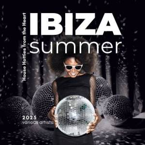  VA - Ibiza Summer 2025 (House Hotties from the Heart) 