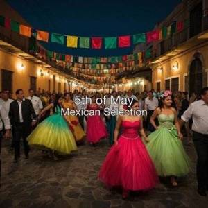 VA - 5th of May Mexican Selection