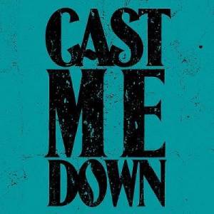  Joe Kelly & The Royal Pharmacy - Cast Me Down