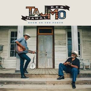  Keb' Mo', Taj Mahal - Room On The Porch